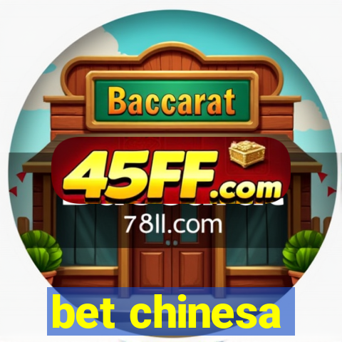 bet chinesa